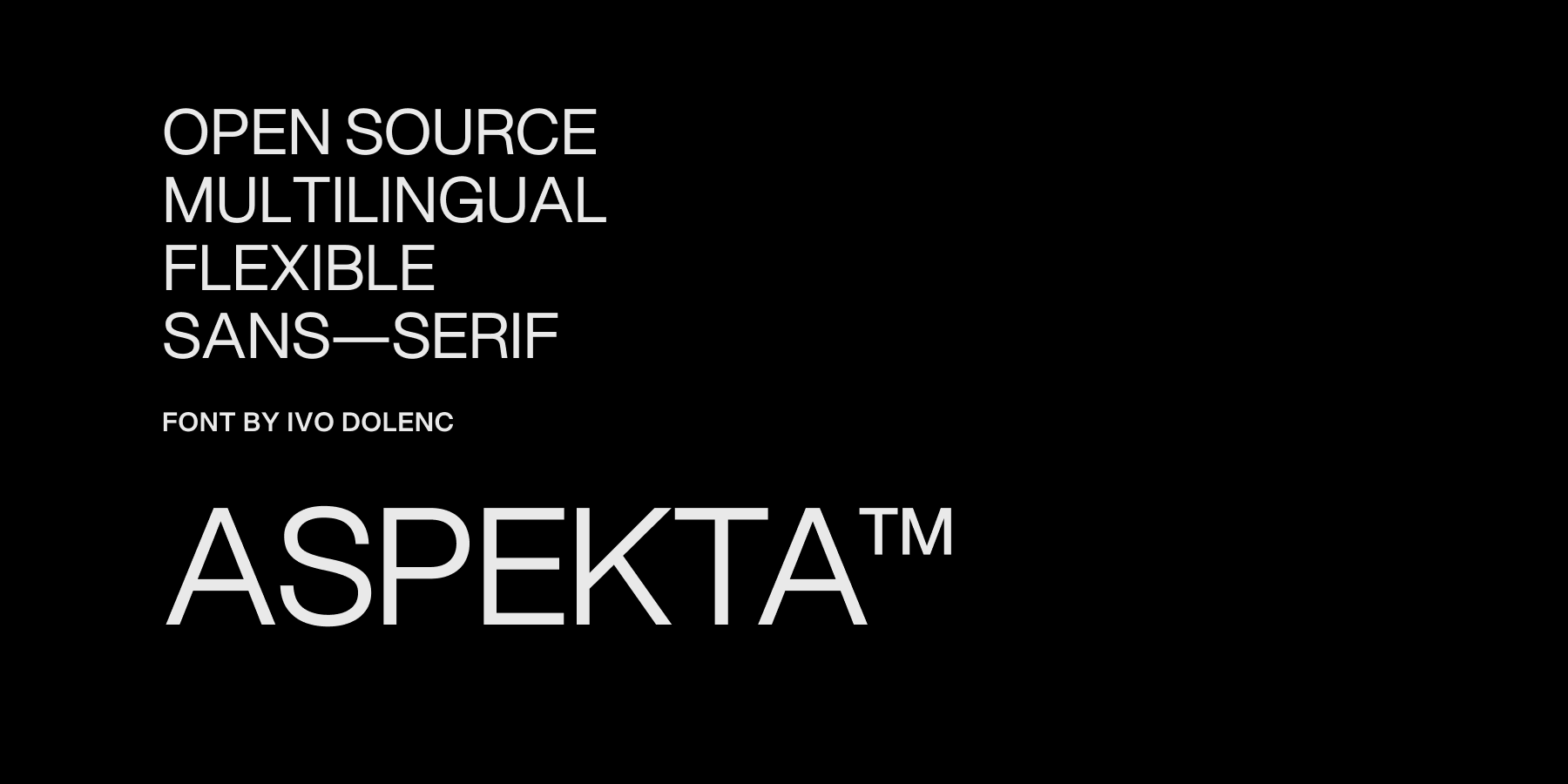 Open source, multilingual, flexible, sans-serif. font by Ivo Dolenc Aspekta