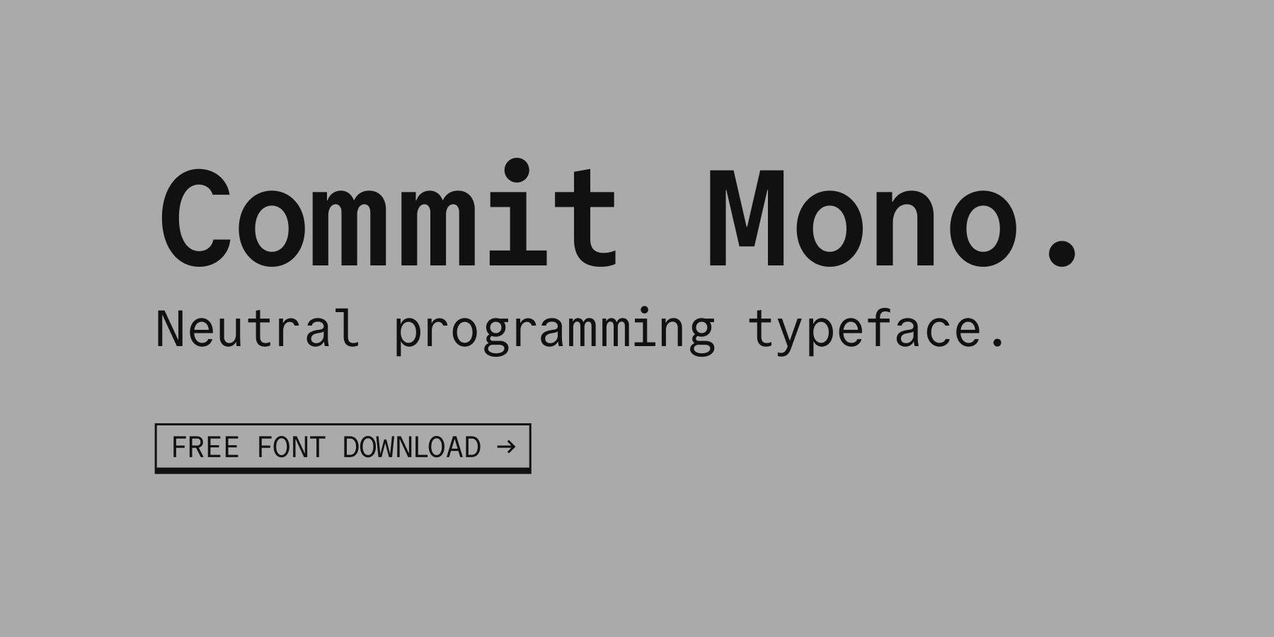 Commit Mono — Neutral programming typeface